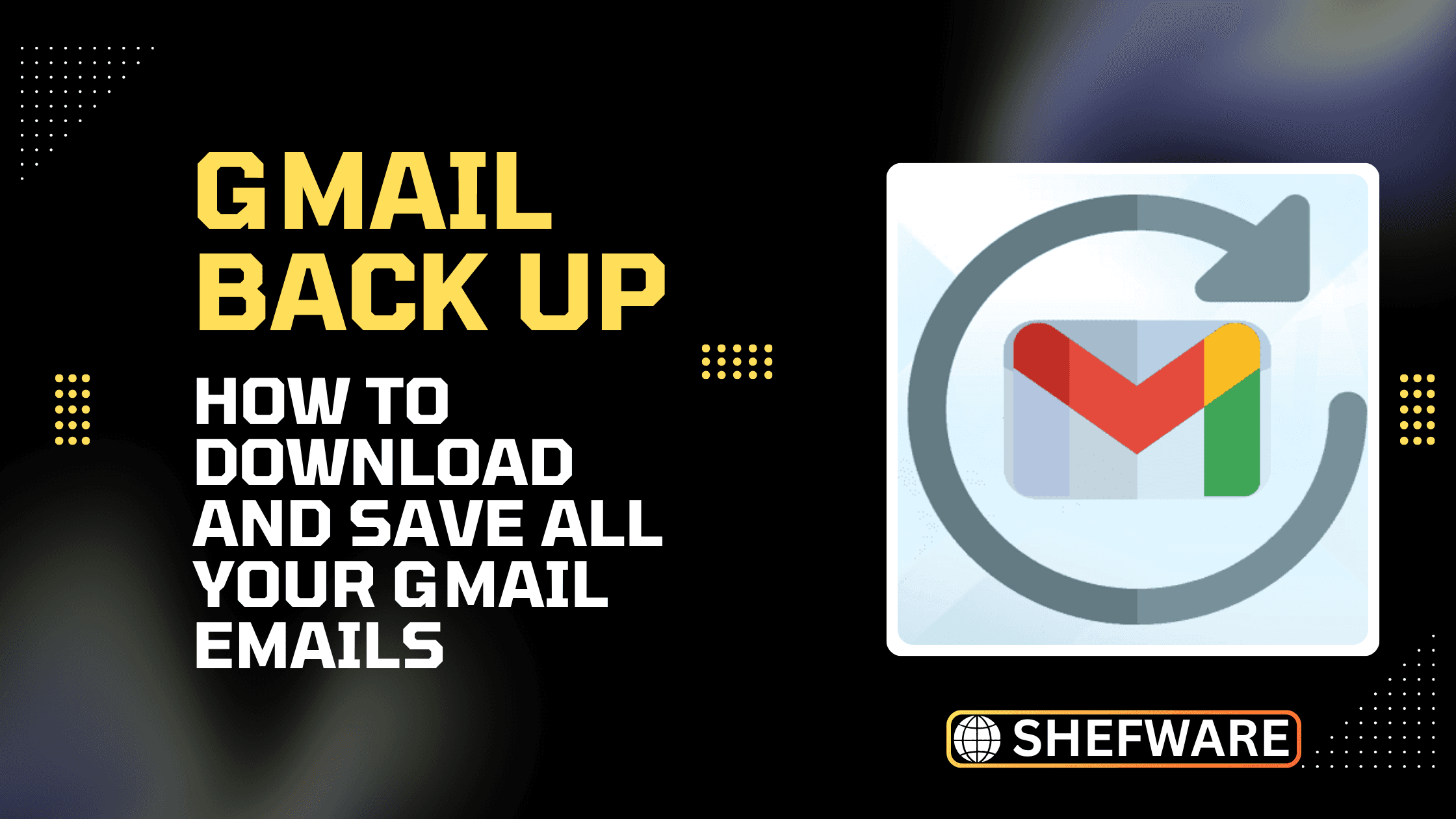 How to backup Gmail emails to another Gmail account, How to save Gmail emails to a folder, How to backup Gmail emails with attachments, How to download emails from Gmail on phone